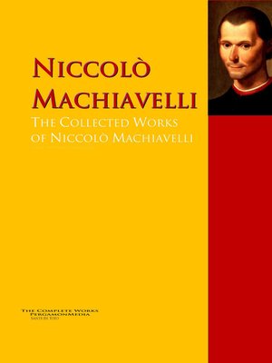 cover image of The Collected Works of Niccolò Machiavelli